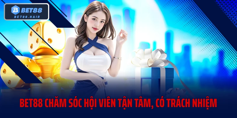 BET88 chăm sóc hội viên tận tâm, có trách nhiệm