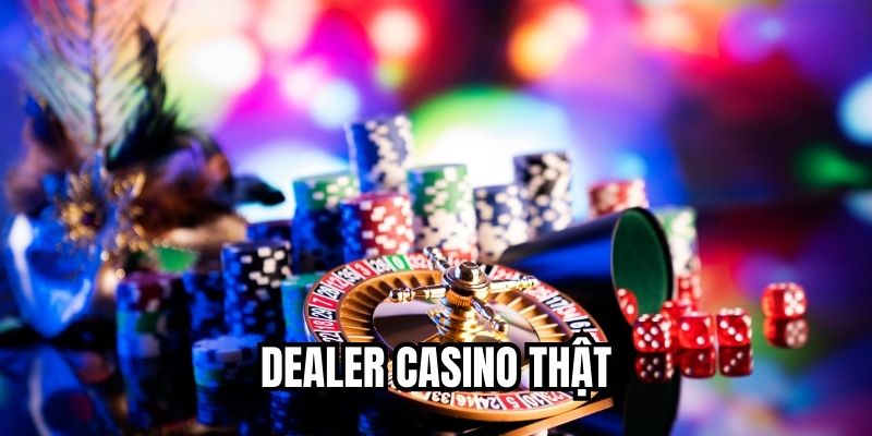 Dealer Casino Thật